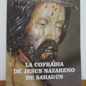 COFRADÍA DE JESÚS NAZARENO DE SAHAGÚN- Monjas Benedictinas Monasterio Santa Cruz Sahagún